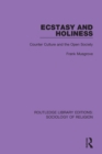 Ecstasy and Holiness : Counter Culture and the Open Society - Book