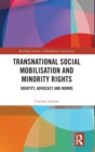 Transnational Social Mobilisation and Minority Rights : Identity, Advocacy and Norms - Book