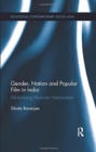 Gender, Nation and Popular Film in India : Globalizing Muscular Nationalism - Book