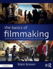 The Basics of Filmmaking : Screenwriting, Producing, Directing, Cinematography, Audio, & Editing - Book