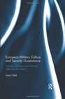 European Military Culture and Security Governance : Soldiers, Scholars and National Defence Universities - Book