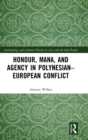 Honour, Mana, and Agency in Polynesian-European Conflict - Book