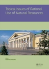 Topical Issues of Rational Use of Natural Resources : Proceedings of the International Forum-Contest of Young Researchers, April 18-20, 2018, St. Petersburg, Russia - Book