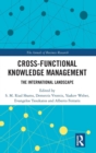 Cross-Functional Knowledge Management : The International Landscape - Book