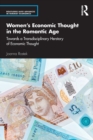 Women’s Economic Thought in the Romantic Age : Towards a Transdisciplinary Herstory of Economic Thought - Book