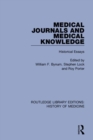 Medical Journals and Medical Knowledge : Historical Essays - Book