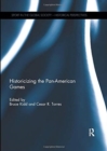 Historicizing the Pan-American Games - Book