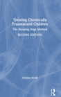 Treating Chronically Traumatized Children : The Sleeping Dogs Method - Book