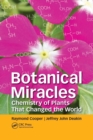 Botanical Miracles : Chemistry of Plants That Changed the World - Book
