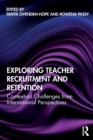 Exploring Teacher Recruitment and Retention : Contextual Challenges from International Perspectives - Book