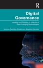 Digital Governance : Leading and Thriving in a World of Fast-Changing Technologies - Book