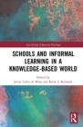 Schools and Informal Learning in a Knowledge-Based World - Book
