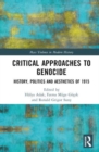 Critical Approaches to Genocide : History, Politics and Aesthetics of 1915 - Book