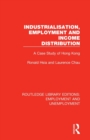 Industrialisation, Employment and Income Distribution : A Case Study of Hong Kong - Book