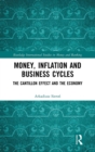 Money, Inflation and Business Cycles : The Cantillon Effect and the Economy - Book