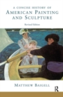 A Concise History Of American Painting And Sculpture : Revised Edition - Book