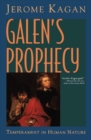 Galen's Prophecy : Temperament In Human Nature - Book