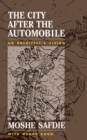 The City After The Automobile : An Architect's Vision - Book