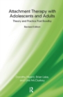 Attachment Therapy with Adolescents and Adults : Theory and Practice Post Bowlby - Book