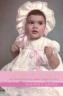 Bringing up Baby : The Psychoanalytic Infant Comes of Age - Book