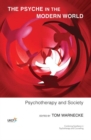 The Psyche in the Modern World : Psychotherapy and Society - Book