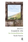 Being Taken In : The Framing Relationship - Book