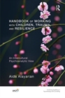 Handbook of Working with Children, Trauma, and Resilience : An Intercultural Psychoanalytic View - Book