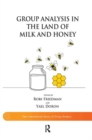 Group Analysis in the Land of Milk and Honey - Book