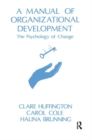 A Manual of Organizational Development : The Psychology of Change - Book