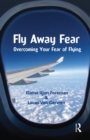Fly Away Fear : Overcoming your Fear of Flying - Book