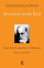 Invention in the Real : Papers of the Freudian School of Melbourne, Volume 24 - Book