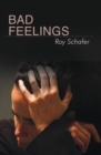 Bad Feelings : Selected Psychoanalytic Essays - Book
