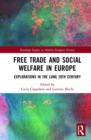 Free Trade and Social Welfare in Europe : Explorations in the Long 20th Century - Book