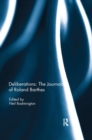 Deliberations: The Journals of Roland Barthes - Book