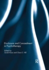 Disclosure and Concealment in Psychotherapy - Book