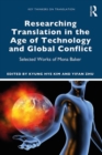 Researching Translation in the Age of Technology and Global Conflict : Selected Works of Mona Baker - Book