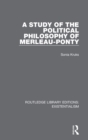 A Study of the Political Philosophy of Merleau-Ponty - Book
