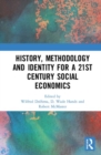 History, Methodology and Identity for a 21st Century Social Economics - Book