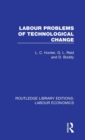 Labour Problems of Technological Change - Book
