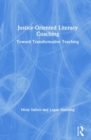 Justice-Oriented Literacy Coaching : Toward Transformative Teaching - Book