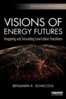 Visions of Energy Futures : Imagining and Innovating Low-Carbon Transitions - Book