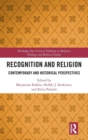 Recognition and Religion : Contemporary and Historical Perspectives - Book