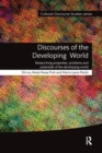 Discourses of the Developing World : Researching properties, problems and potentials - Book