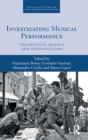 Investigating Musical Performance : Theoretical Models and Intersections - Book