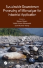 Sustainable Downstream Processing of Microalgae for Industrial Application - Book