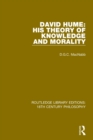 David Hume: His Theory of Knowledge and Morality - Book