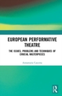 European Performative Theatre : The issues, problems and techniques of crucial masterpieces - Book