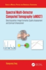 Spectral Multi-Detector Computed Tomography (sMDCT) : Data Acquisition, Image Formation, Quality Assessment and Contrast Enhancement - Book