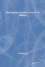 Developing Creative Content for Games - Book