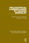 Philosophical Commentaries by George Berkeley : Transcribed From the Manuscript and Edited with an Introduction by George H. Thomas, Explanatory Notes by A.A. Luce - Book